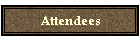 Attendees
