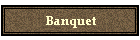Banquet
