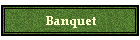 Banquet