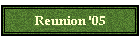 Reunion '05